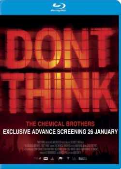 The Chemical Brothers: «Не думай» (2011)