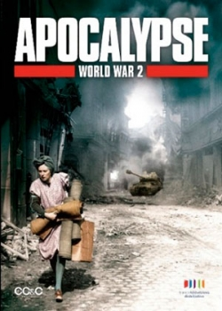 Апокалипсис: Вторая мировая война (2009)