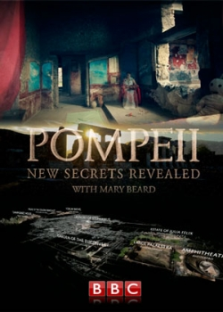 BBC: Помпеи: новые секреты (2016)