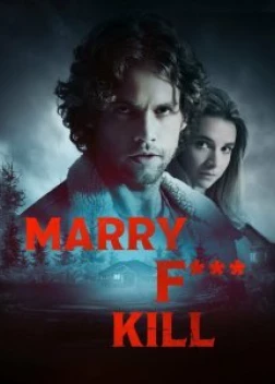 Переспать, жениться или убить (2023)