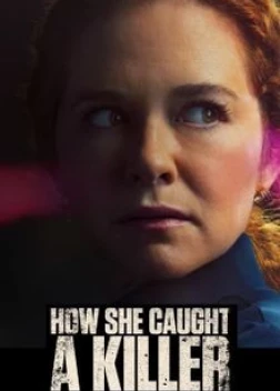 Как она поймала убийцу (2023)