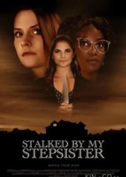 Преследуемая сводной сестрой (2023)