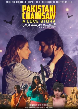 Пакистанская резня бензопилой: История любви (2021)