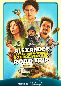 Александр и ужасная, кошмарная, нехорошая, очень плохая поездка (2025)